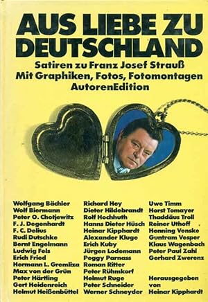 Bild des Verkufers fr Aus Liebe zu Deutschland. Satiren zu Franz Josef Strau. zum Verkauf von Online-Buchversand  Die Eule