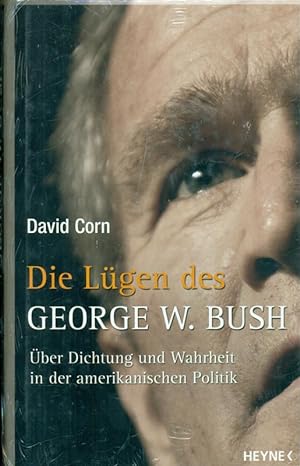 Seller image for Die Lgen des George W. Bush. ber Dichtung und Wahrheit in der amerikanischen Politik. for sale by Online-Buchversand  Die Eule