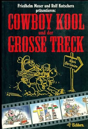 Imagen del vendedor de Cowboy Kool und der grosse Treck. a la venta por Online-Buchversand  Die Eule