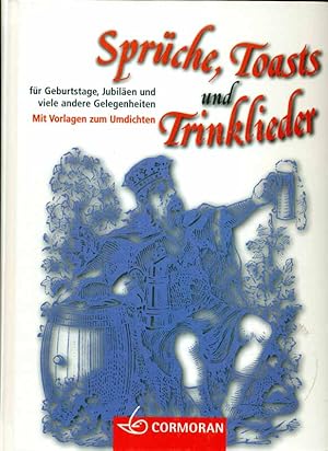 Bild des Verkufers fr Sprche, Toasts und Trinklieder. Fr Geburtstage, Jubilen und viele andere Gelegenheiten. Mit Vorlagen zum Umdichten. zum Verkauf von Online-Buchversand  Die Eule