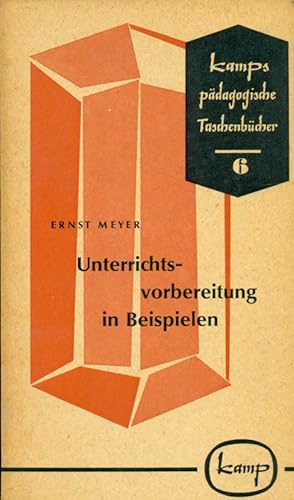 Seller image for Unterrichtsvorbereitung in Beispielen. Aus: Kamps Pdagogische Taschenbcher, Band 6. for sale by Online-Buchversand  Die Eule