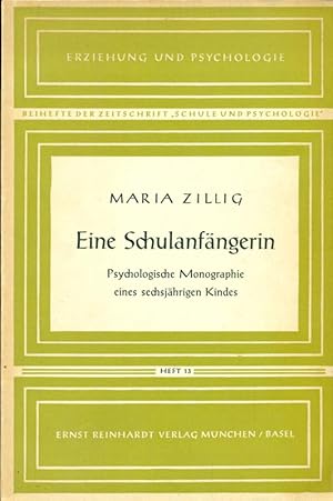 Bild des Verkufers fr Eine Schulanfngerin. Psychologische Monographie eines sechsjhrigen Kindes. zum Verkauf von Online-Buchversand  Die Eule