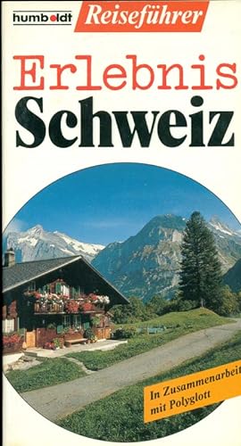 Seller image for Erlebnis Schweiz. for sale by Online-Buchversand  Die Eule