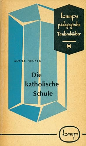 Bild des Verkufers fr Die katholische Schule. Aus der Reihe: Kamps pdagogische Taschenbcher, Band 8: Allgemeine Pdagogik. . zum Verkauf von Online-Buchversand  Die Eule