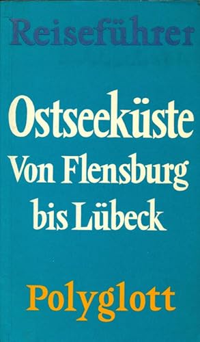 Imagen del vendedor de Ostseekste. Von Flensburg bis Lbeck. Polygblott Reisefhrer. a la venta por Online-Buchversand  Die Eule