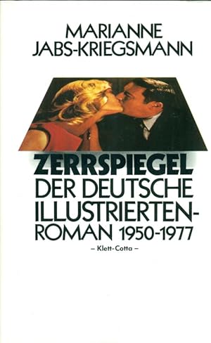 Bild des Verkufers fr Zerrspiegel. Der Deutsche Illustrierten-Roman 1950 - 1977. zum Verkauf von Online-Buchversand  Die Eule