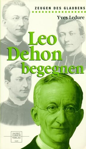 Imagen del vendedor de Leo Dehon begegnen. Aus der Reihe: Zeugen des Glaubens. a la venta por Online-Buchversand  Die Eule