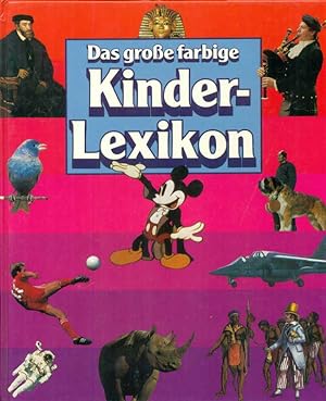 Bild des Verkufers fr Das groe farbige Kinderlexikon. zum Verkauf von Online-Buchversand  Die Eule