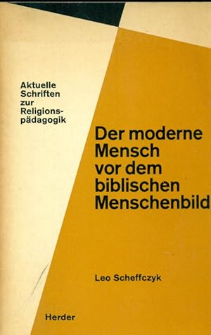 Imagen del vendedor de Der moderne Mensch vor dem biblischen Menschenbild. Aus: Aktuelle Schriften zur Religionspdagogik. a la venta por Online-Buchversand  Die Eule