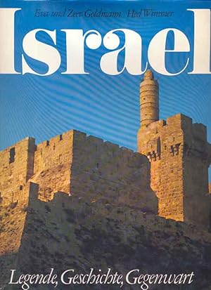 Imagen del vendedor de Israel. Legende, Geschichte, Gegenwart. a la venta por Online-Buchversand  Die Eule