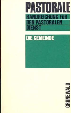 Imagen del vendedor de Pastorale Handreichung fr den pastoralen Dienst - Die Gemeinde a la venta por Online-Buchversand  Die Eule