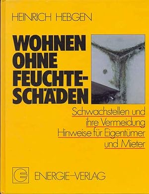 Imagen del vendedor de Wohnen ohne Feuchtschden - Schwachstellen und ihre Vermeidung a la venta por Online-Buchversand  Die Eule