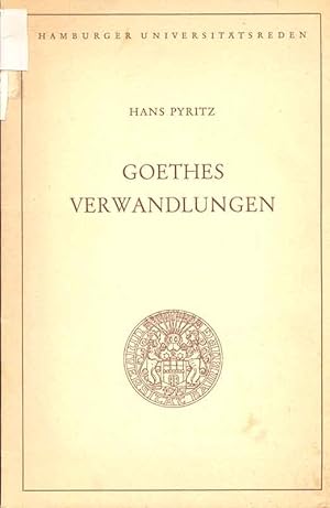 Bild des Verkufers fr Goethes Verwandlungen. REde. Gehalten zur Feier des dreigisten Jahrestags der Universitt Hamburg am 10. Mai 1949. zum Verkauf von Online-Buchversand  Die Eule