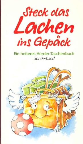 Bild des Verkäufers für Steck das Lachen ins Gepäck. Ein heiteres Herder-Taschenbuch. zum Verkauf von Online-Buchversand  Die Eule