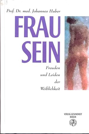 Immagine del venditore per Frau Sein - Freuden und Leiden der Weiblichkeit venduto da Online-Buchversand  Die Eule