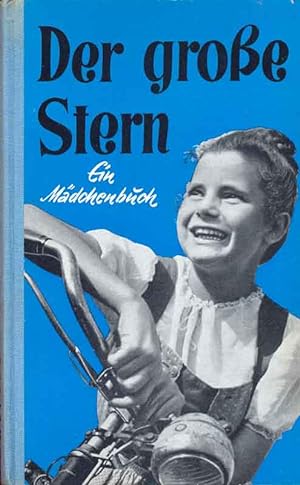 Seller image for Der Grosse Stern. Ein Mdchenbuch. for sale by Online-Buchversand  Die Eule