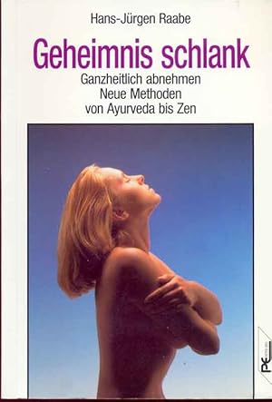 Imagen del vendedor de Geheimnis schlank. Ganzheitlich abnehmen. Neue Methoden von Ayurveda bis Zen. a la venta por Online-Buchversand  Die Eule