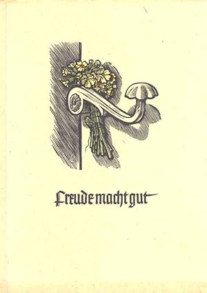Seller image for Freude macht gut. Mit 12 kolorierten Holzschnitten von Josua Leander Campp. for sale by Online-Buchversand  Die Eule