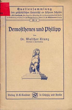 Imagen del vendedor de Demosthenes und Philipp. Aus: Quellensammlung fr dengeschichtlichen Unterricht an hheren Schulen. a la venta por Online-Buchversand  Die Eule