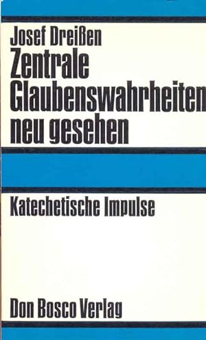 Seller image for Zentrale Glaubenswahrheiten neu gesehen. Katechetische Impulse. for sale by Online-Buchversand  Die Eule