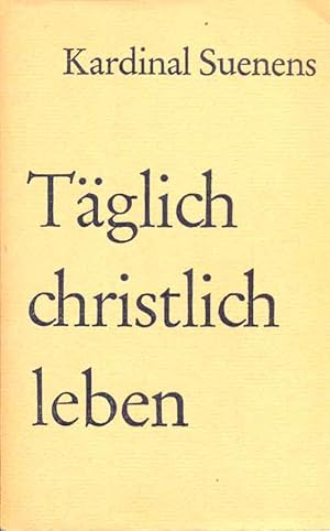 Imagen del vendedor de Tglich christlich leben. a la venta por Online-Buchversand  Die Eule