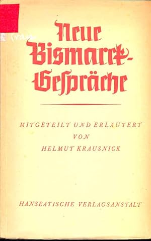 Seller image for Neue Bismarck-Gesprche. for sale by Online-Buchversand  Die Eule