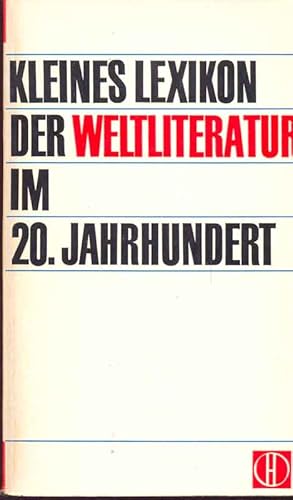 Seller image for Kleines Lexikon der Weltliteratur im 20. Jahrhundert for sale by Online-Buchversand  Die Eule