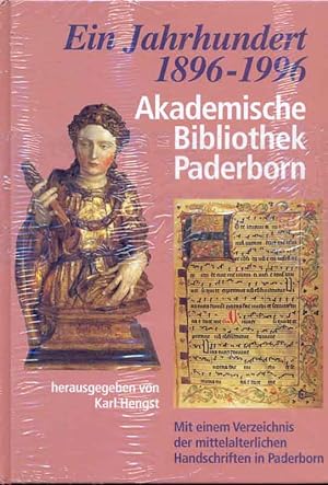 Ein Jahrhundert 1896 - 1996. Akademische Bibliothek Paderborn. Mit einem Verzeichnis der mittelal...