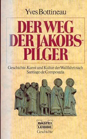 Seller image for Der Weg der Jakobspilger. Geschichte, Kunst und Kultur der Wallfahrt nach Santiago Compostela. for sale by Online-Buchversand  Die Eule