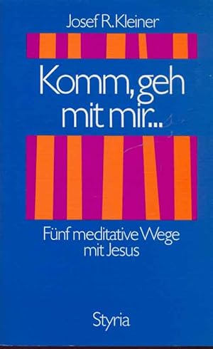 Bild des Verkufers fr Komm, geh mit mir. Fnf meditative Wege mit Jesus. zum Verkauf von Online-Buchversand  Die Eule