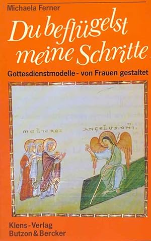 Seller image for Du beflgelst meine Schritte. Gottesdienstmodelle - von Frauen gestaltet. for sale by Online-Buchversand  Die Eule