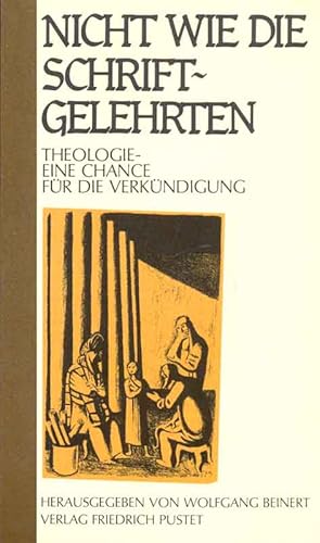 Bild des Verkufers fr Nicht wie die Schriftgelehrten. Theologie - Eine Chance fr die Verkndigung. zum Verkauf von Online-Buchversand  Die Eule