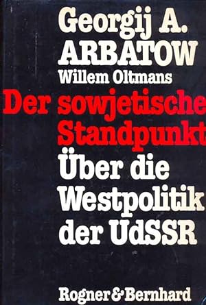Imagen del vendedor de Der sowjetische Standpunkt - ber die Westpolitik der UdSSR a la venta por Online-Buchversand  Die Eule