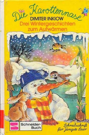 Bild des Verkufers fr Die Karottennase. Drei Wintergeschichten zum Aufwrmen. zum Verkauf von Online-Buchversand  Die Eule