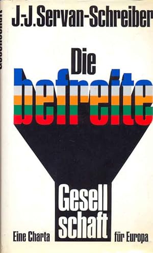 Seller image for Die befreite Gesellschaft - Eine Charta fr Europa for sale by Online-Buchversand  Die Eule