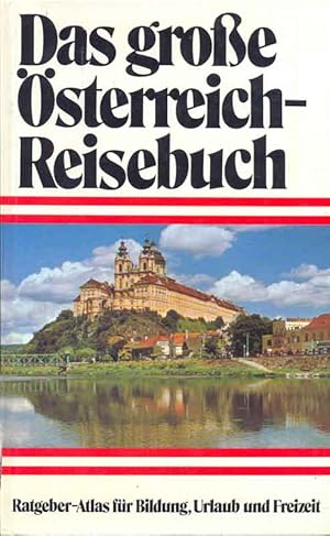 Bild des Verkufers fr Das groe sterrich-Reisebuch - Ratgeber-Atlas fr Bildung, Urlaub und Freizeit zum Verkauf von Online-Buchversand  Die Eule