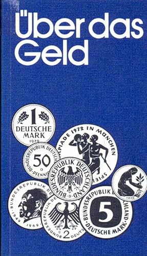 Image du vendeur pour ber das Geld. Herausgegeben von der Arbeitsgemeinschaft zur Frderung der wirtschaftichen und sozialen Bildung e.V. in Zusammenarbeit mit der Deutschen Bundesbank. mis en vente par Online-Buchversand  Die Eule