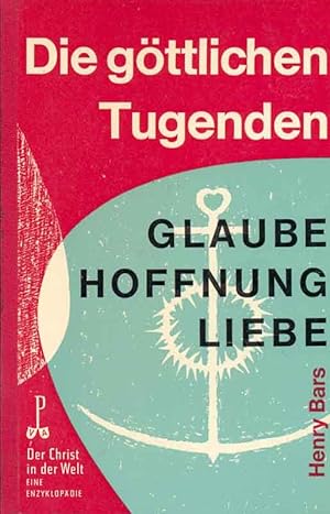 Imagen del vendedor de Die gttlichen Tugenden. Glaube - Hoffnung - Liebe. Aus: Der Christ in der Welt. a la venta por Online-Buchversand  Die Eule