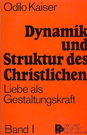 Imagen del vendedor de Dynamik und Struktur des Christlichen - Liebe als Gestaltungskraft a la venta por Online-Buchversand  Die Eule