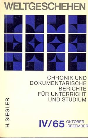 Imagen del vendedor de Weltgeschehen. Chronik und dokumentarische Berichte fr Unterricht und Studium. IV/ 65. Herausgeber: Deutsche Gesellschaft fr Auswrtige Politik e.V., Bonn. a la venta por Online-Buchversand  Die Eule