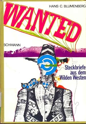 Seller image for Wanted. Steckbriefe aus dem Wilden Westen. for sale by Online-Buchversand  Die Eule
