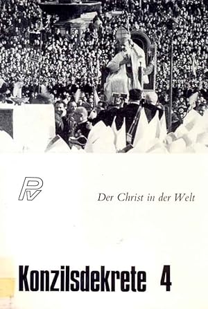 Bild des Verkufers fr Konzilsdekrete 4 - Der Christ in der Welt. zum Verkauf von Online-Buchversand  Die Eule