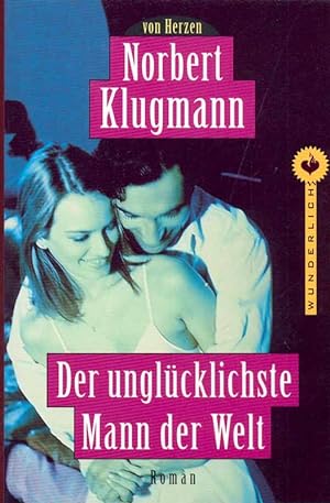 Seller image for Der unglcklichste Mann der Welt. Roman. for sale by Online-Buchversand  Die Eule