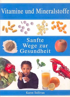 Imagen del vendedor de Vitamine und Mineralstoffe - Sanfte Wege zur Gesundheit a la venta por Online-Buchversand  Die Eule