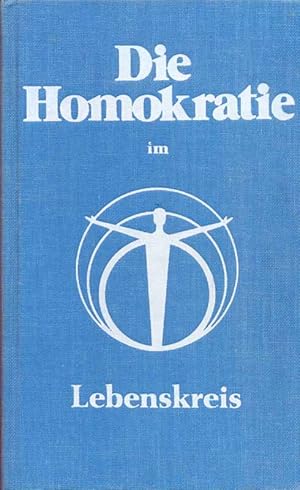 Imagen del vendedor de Die Homokratie im Lebenskreis a la venta por Online-Buchversand  Die Eule