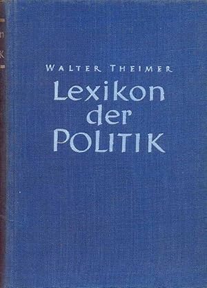 Imagen del vendedor de Lexikon der Politik - Politische Begriffe, Namen, Systeme, Gedanken und Probleme a la venta por Online-Buchversand  Die Eule