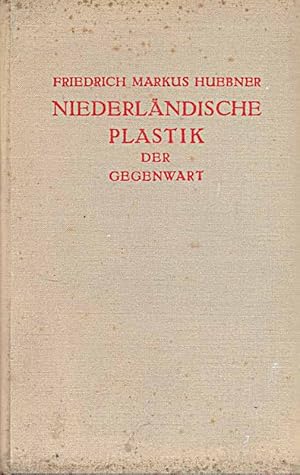 Seller image for Niederlndische Plastik der Gegenwart. for sale by Online-Buchversand  Die Eule