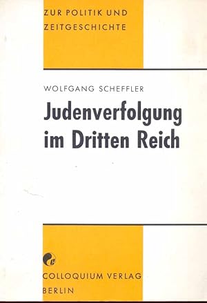 Judenverfolgung im Dritten Reich. Aus: Zur Politik und Zeitgeschichte.