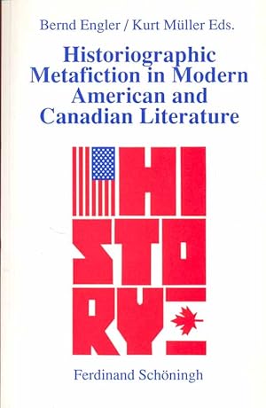 Image du vendeur pour Historiographic Metafiction in Modern American and Canadian Literature. Aus: Beitrge zur englischen und amerikanischen Literatur, Band 13. mis en vente par Online-Buchversand  Die Eule