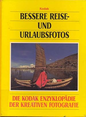 Bild des Verkufers fr Kodak. Bessere Reise- und Urlaubsfotos. Die Kodak Enzyklopdie der kreativen Fotos. zum Verkauf von Online-Buchversand  Die Eule